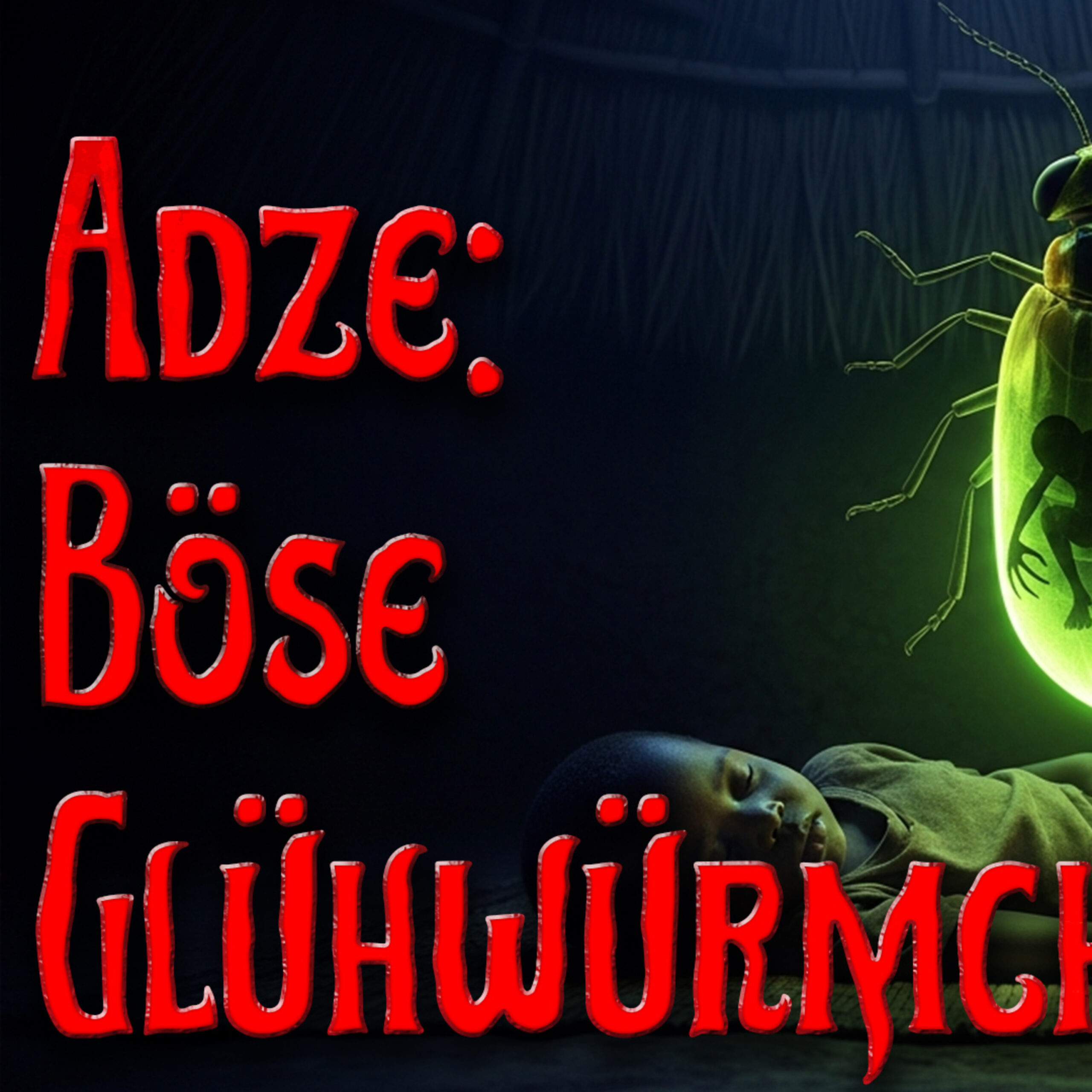 Die ADZE: Warum ein ganzes Volk Angst vor Glühwürmchen hat
